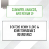 Summary__Analysis__and_Review_of_Doctors_Henry_Cloud___John_Townsend_s_Boundaries