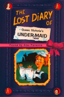 The_Lost_Diary_of_Queen_Victoria_s_Undermaid