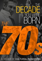 The_Decade_You_Were_Born__The_70s