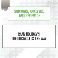 Summary__Analysis__and_Review_of_Ryan_Holiday_s_The_Obstacle_Is_the_Way