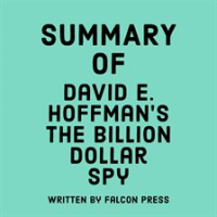 Summary_of_David_E__Hoffman_s_The_Billion_Dollar_Spy