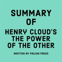 Summary_of_Henry_Cloud_s_The_Power_of_the_Other