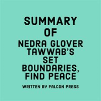 Summary_of_Nedra_Glover_Tawwab_s_Set_Boundaries__Find_Peace