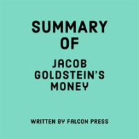 Summary_of_Jacob_Goldstein_s_Money