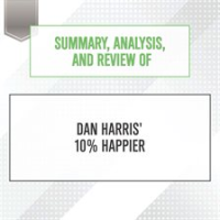 Summary__Analysis__and_Review_of_Dan_Harris__10__Happier