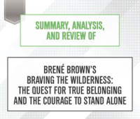Summary__Analysis__and_Review_of_Brene_Brown_s_Braving_the_Wilderness__The_Quest_for_True_Belongi