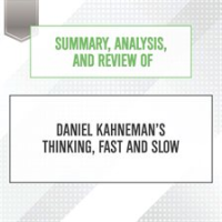 Summary__Analysis__and_Review_of_Daniel_Kahneman_s_Thinking__Fast_and_Slow